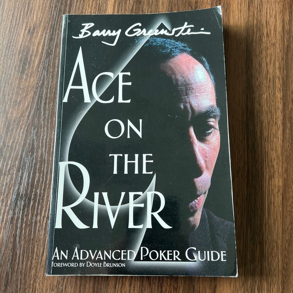 Ace on the River An Advanced Poker Guide by Barry Greenstein Paperback Poker